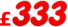 £ 333